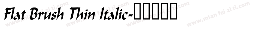 Flat Brush Thin Italic字体转换